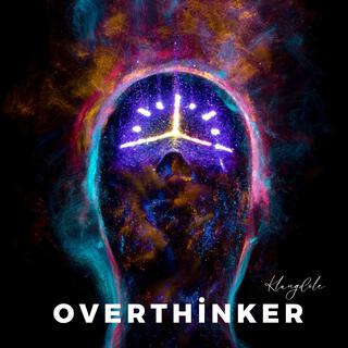 Overthinker