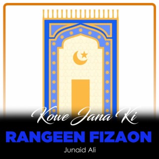 Kowe Jana Ki Rangeen Fizaon