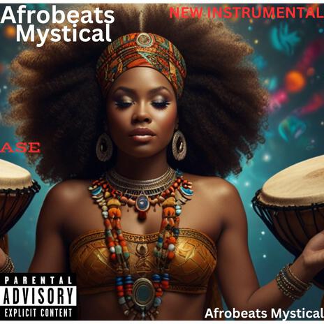 Afrobeats Mystical | Boomplay Music