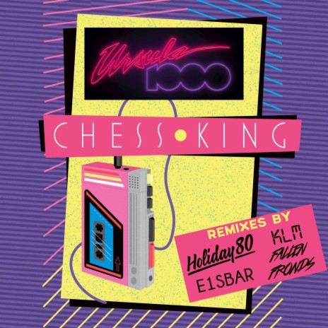 Chess King (Holiday 80 Remix)