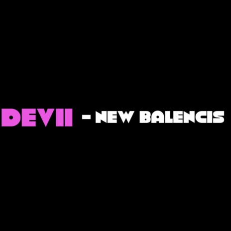 New Balencis | Boomplay Music