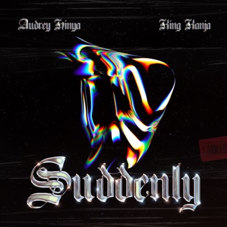 Suddenly ft. King Kanja | Boomplay Music