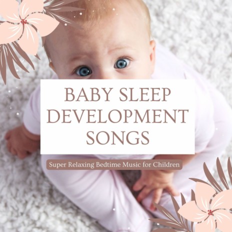 Baby Sleep Development | Boomplay Music