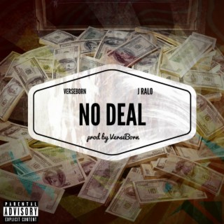 No Deal (feat. J. Ralo)