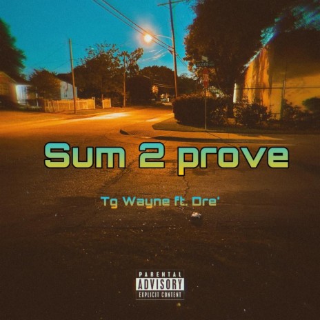 Sum 2 prove (Clean) ft. Dre' | Boomplay Music