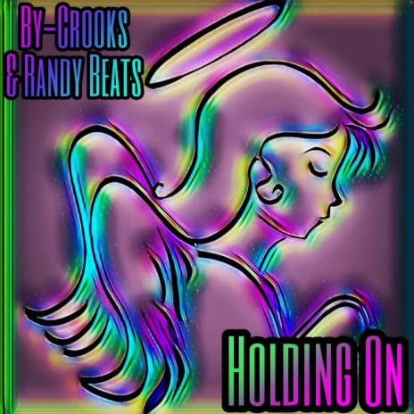 Holding On ft. Randy Beats