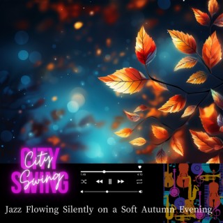 Jazz Flowing Silently on a Soft Autumn Evening