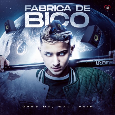 Fábrica de Bico ft. Wall Hein & Love Funk | Boomplay Music