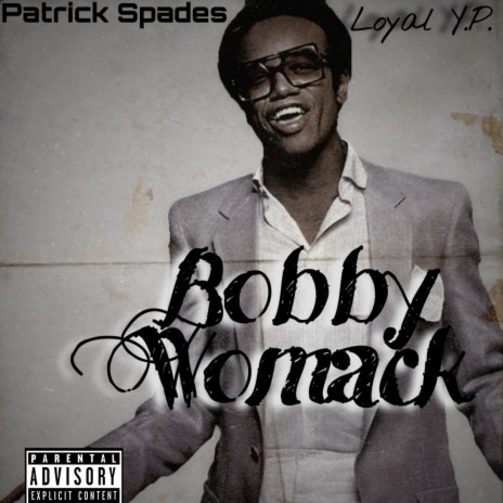 Bobby Womack ft. Loyal Y.P.