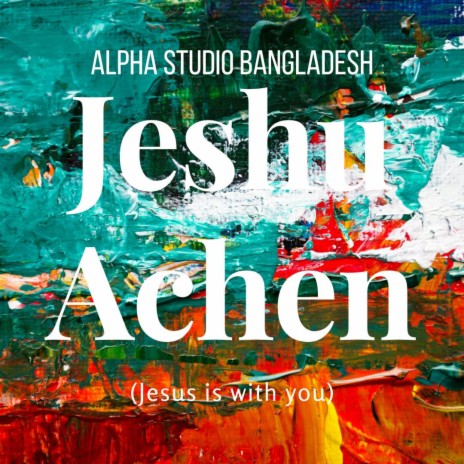 Jeshu Achen (Jesus is with you)