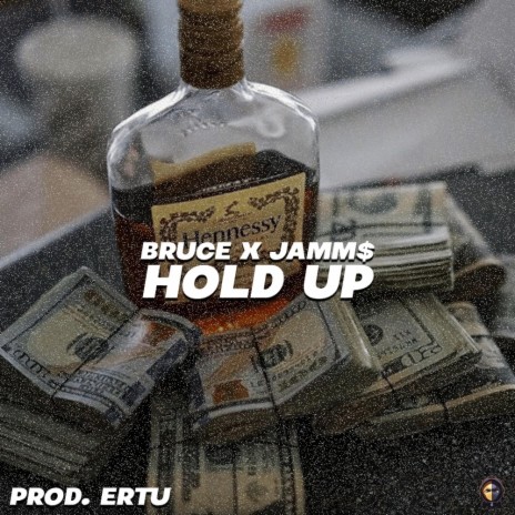 Hold Up ft. Jamm$