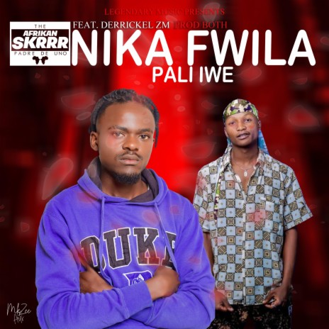 Nika Fwila pali iwe (feat. Derrickel ZM) | Boomplay Music