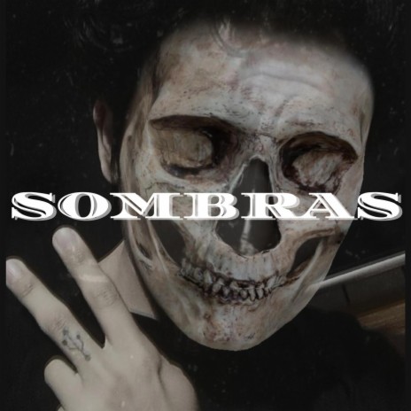 Sombras | Boomplay Music