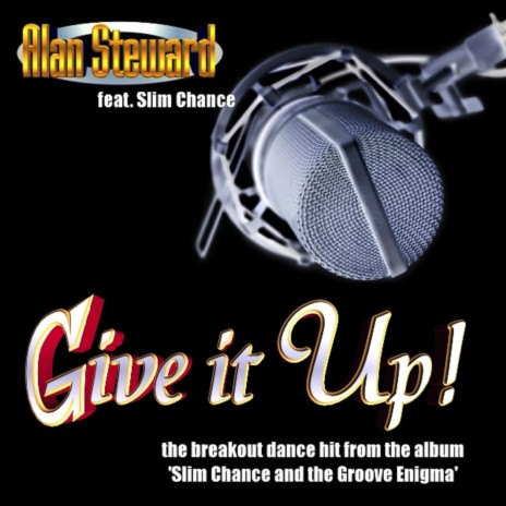 Give It Up (feat. Slim Chance)