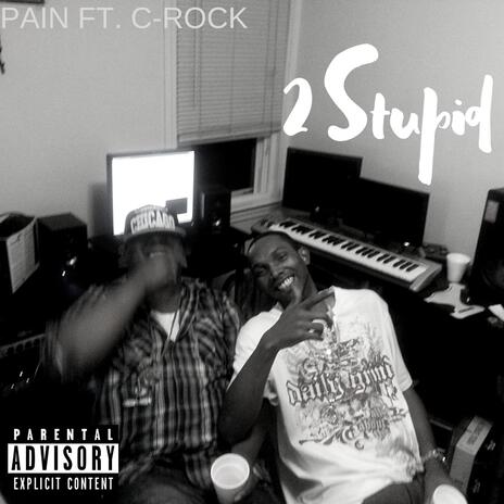 2Stupid ft. C-Rock | Boomplay Music