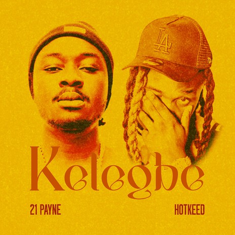 Kelegbe ft. Hotkeed | Boomplay Music