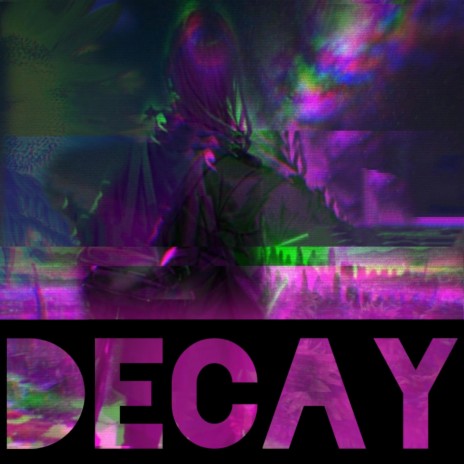 Decay ft. Kawakuro | Boomplay Music