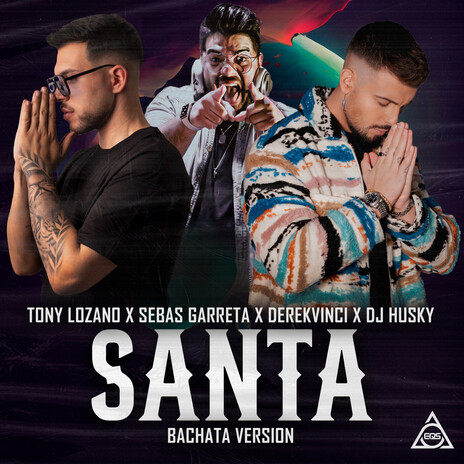 Santa (Bachata Version) ft. Sebas Garreta, Dj Husky & DerekVinci | Boomplay Music