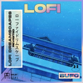 Lofi Dreamscapes Revisited