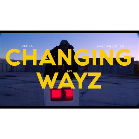 Changing My Wayz | Boomplay Music