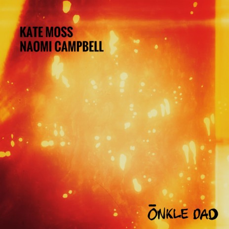 Kate Moss//Naomi Campbell | Boomplay Music