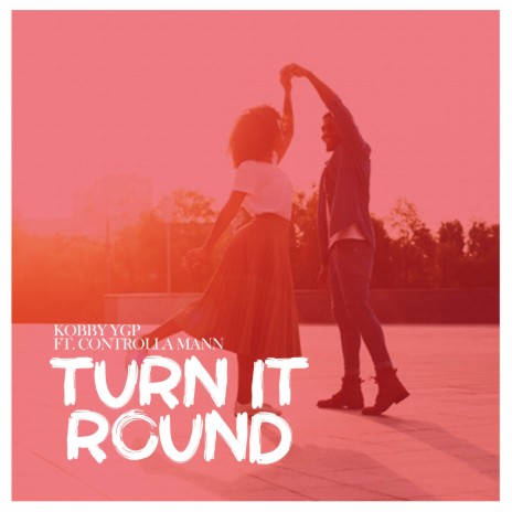 Turn it round (Mastered) | Boomplay Music