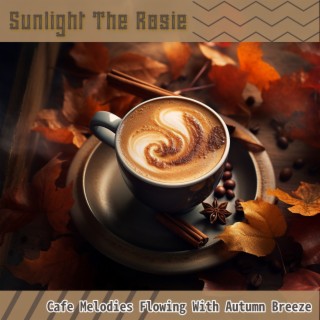 Cafe Melodies Flowing with Autumn Breeze