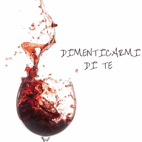 Dimenticarmi di te | Boomplay Music