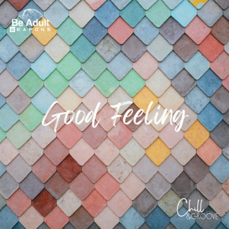 Good Feeling | Boomplay Music