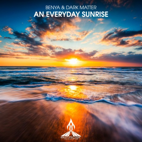 An Everyday Sunrise ft. Dark Matter | Boomplay Music