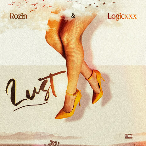 Lust ft. Rozin | Boomplay Music