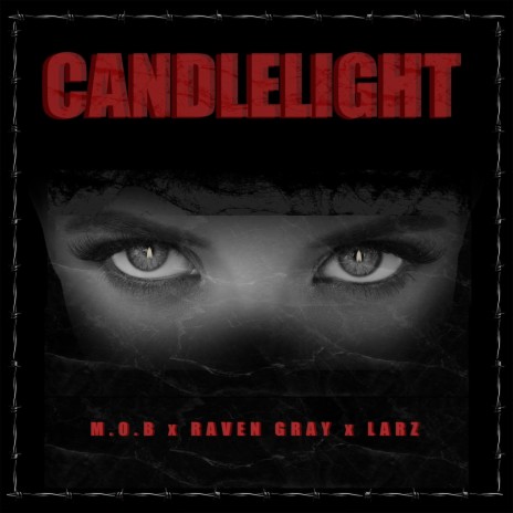 CANDLELIGHT ft. RAVEN GRAY & LARZ