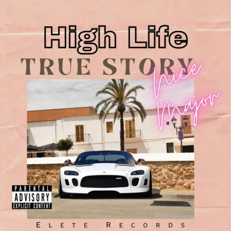 High Life (True Story) | Boomplay Music