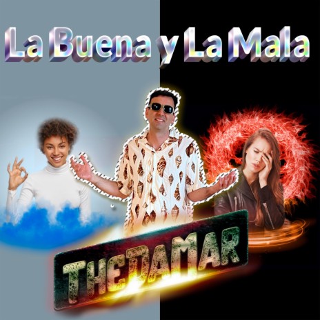 La Buena y La Mala | Boomplay Music