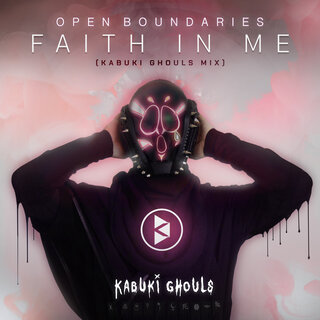 Faith In Me (Kabuki Ghouls Mix)