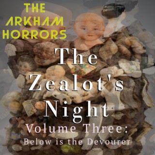 The Zealot's Night Vol. 3: Below is the Devourer (Original Soundtrack)
