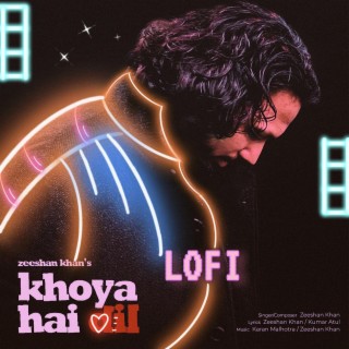 Khoya Hai Dil (LoFi Version)