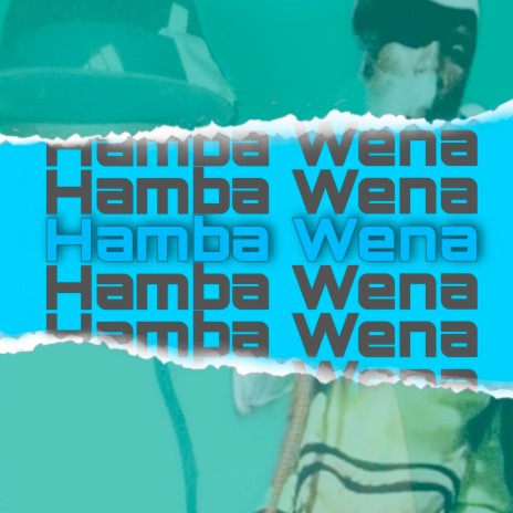 Hamba Wena ft. Dollarsa, CondaSA & Malekere76 | Boomplay Music