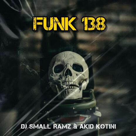 Funk 138 ft. A kid Kotini | Boomplay Music