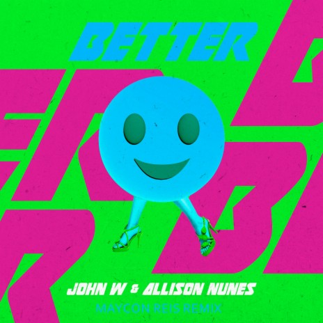 Better (Maycon Reis Remix) ft. Allison Nunes & Maycon Reis | Boomplay Music