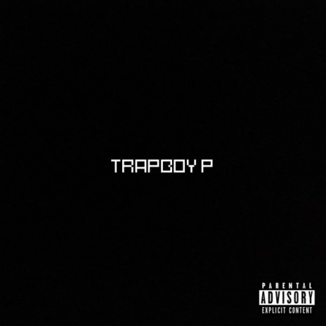 TRAPBOY P | Boomplay Music