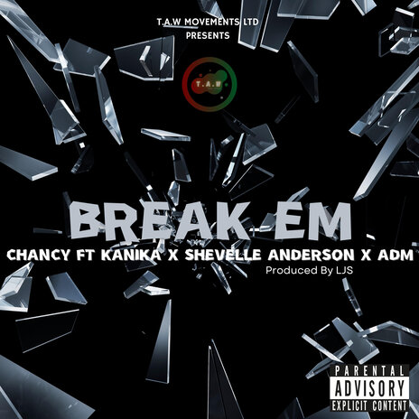 Break Em ft. KANIKA, SHEVELLE ANDERSON & ADM | Boomplay Music