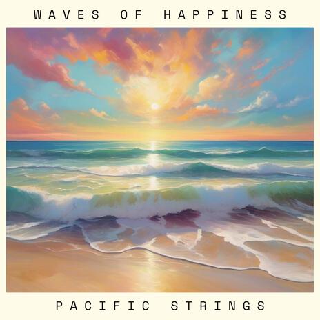 Waves of Happiness | Boomplay Music