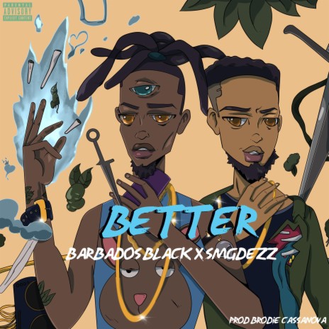 Better ft. SMGDEZZ & Brodie Casanova | Boomplay Music