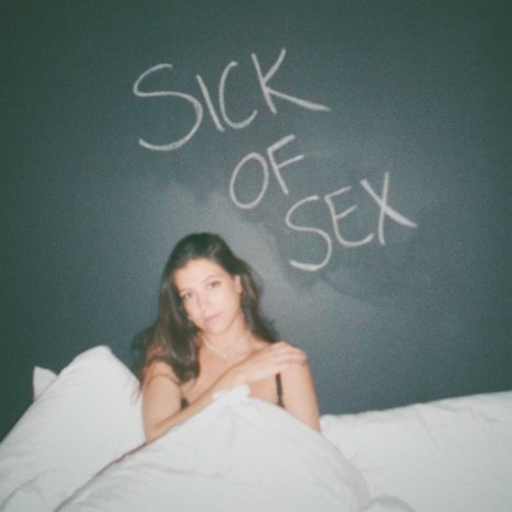 Sick of Sex | Boomplay Music