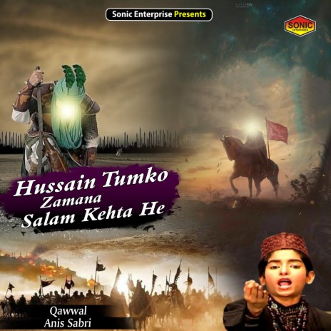 Hussain Tumko Zamana Salam Kehta He (Islamic) | Boomplay Music