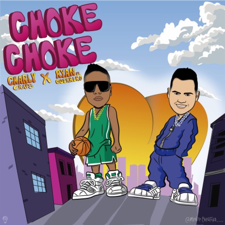 Choke Choke ft. CHARLY CRAPS | Boomplay Music