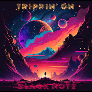 Trippin' On lyrics | Boomplay Music