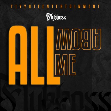 All Abow Me | Boomplay Music