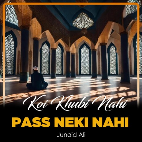 Koi Khubi Nahi Pass Neki Nahi | Boomplay Music